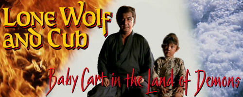 Lone Wolf and Cub - Baby Cart in the Land of Demons